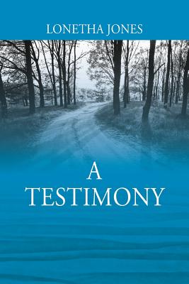 A Testimony - Lonetha Jones