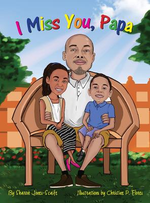 I Miss You, Papa - Sharon Jones-scaife