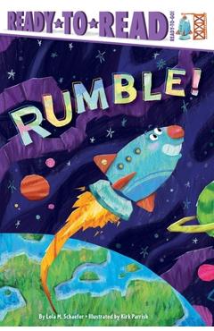 Poza produsului Rumble!: Ready-To-Read Ready-To-Go! - Lola M. Schaefer