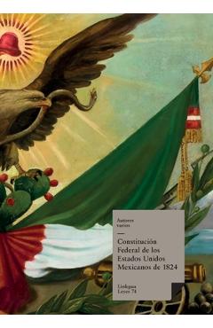 Poza produsului Constitución federal de los Estados Unidos Mexicanos de 1824 - Autores Varios