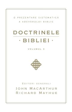 Coperta cărții 'Doctrinele Bibliei, Volumul 3 (Biblical Doctrine, Volume 3) - John Macarthur'