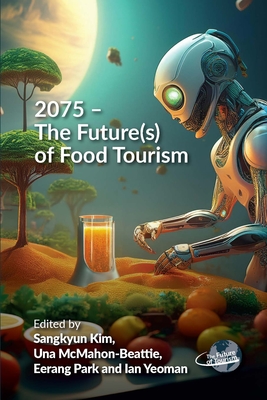 2075 - The Future(s) of Food Tourism - Sangkyun Kim