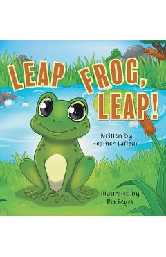 Poza produsului Leap Frog, Leap! - Heather Lafleur