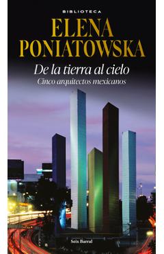 Coperta cărții 'de la Tierra Al Cielo: Cinco Arquitectos Mexicanos (Entrevistas) / From Earth to Sky: Five Mexican Aarchitects'