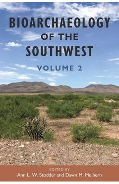Poza produsului Bioarchaeology of the Southwest: Volume 2 - Ann L. W. Stodder