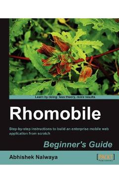Coperta cărții 'Rhomobile Beginner's Guide - Abhishek Nalwaya'
