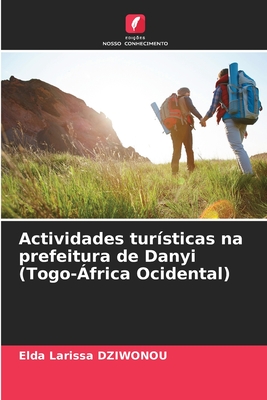 Actividades turísticas na prefeitura de Danyi (Togo-África Ocidental) - Elda Larissa Dziwonou