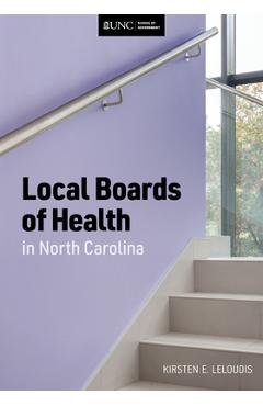 Poza produsului Local Boards of Health in North Carolina - Kirsten Leloudis