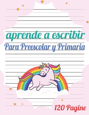 Aprende a escribir para Preescolar y Primaria: 120 páginas / libro para aprender a escribir letras y números / Preescolar y Primaria / libro Para niña - Wigoo Publishing