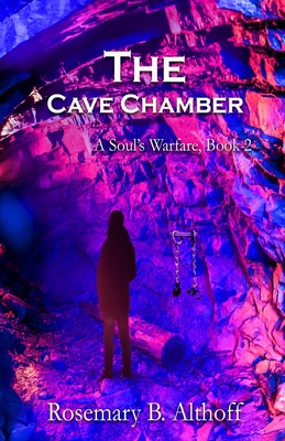 The Cave Chamber - Rosemary B. Althoff