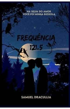 Coperta cărții 'Frequência 121.5 - Samuel Dracullia'