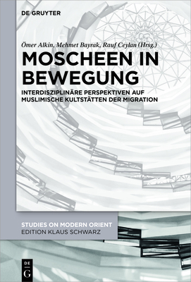 Moscheen in Bewegung - Ömer Alkin