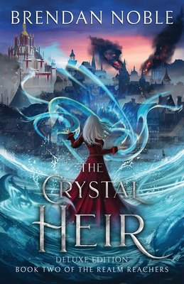 The Crystal Heir: Deluxe Edition - Brendan Noble