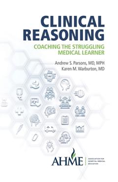 Poza produsului Clinical Reasoning: Coaching the Struggling Medical Learner - Andrew S. Parsons