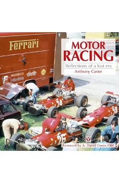Coperta cărții 'Motor Racing - Reflections of a Lost Era - Anthony Carter'