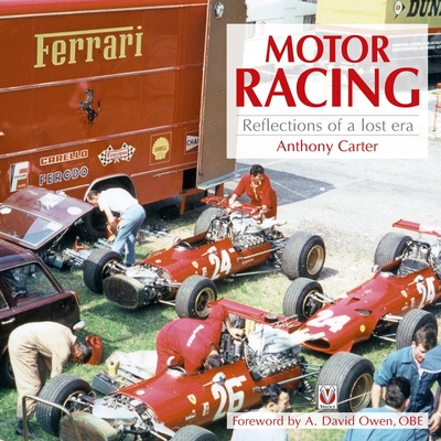 Coperta cărții 'Motor Racing - Reflections of a Lost Era - Anthony Carter'