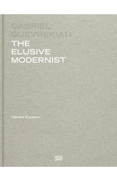 Coperta cărții 'Gabriel Guevrekian: The Elusive Modernist - Gabriel Guevrekian'