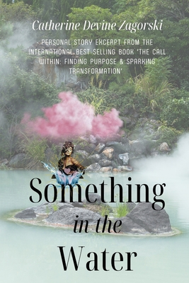 Something in the Water - Catherine Devine Zagorski