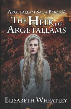 Poza produsului The Heir of Argetallams - Elisabeth Wheatley