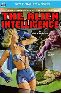 Coperta cărții 'Alien Intelligence, The, & Into the Fourth Dimension - Ray Cummings'