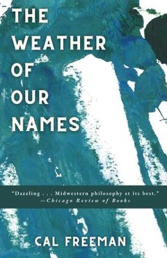 Poza produsului The Weather of Our Names - Cal Freeman