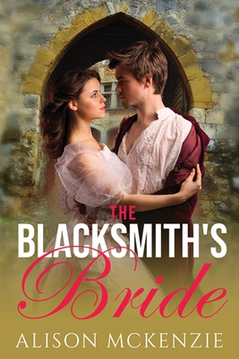 Coperta cărții 'The Blacksmith's Bride - Alison Mckenzie'