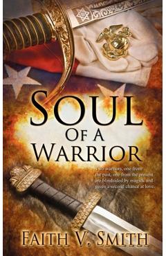 Coperta cărții 'Soul of a Warrior - Faith V. Smith'