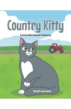 Coperta cărții 'Country Kitty: A Cat's Life is Never Ordinary - Shelli Hartsell'