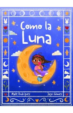 Poza produsului Como la Luna - Maite Rodriguez