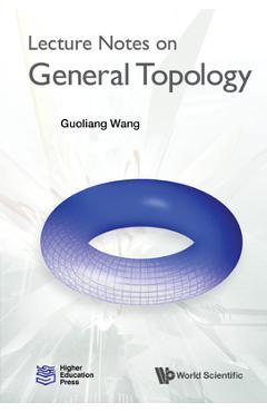 Poza produsului Lecture Notes on General Topology - Guoliang Wang