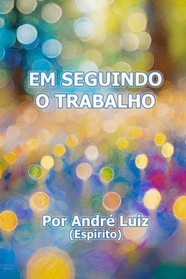 Em Seguindo o Trabalho - Adriano Sanchez Lauri