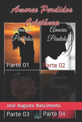 Amores Perdidos: Coletânea - José Augusto Nascimento