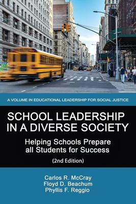 School Leadership in a Diverse Society: Helping Schools Prepare all Students for Success 2nd Edition - Carlos R. Mccray