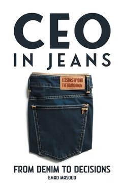 CEO in Jeans: From Denim to Decisions - Emad Masoud