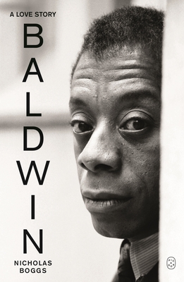 Coperta cărții 'Baldwin: A Love Story - Nicholas Boggs'
