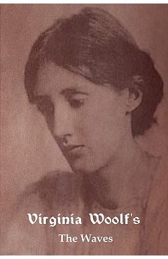 Coperta cărții 'The Waves - Virginia Woolf'