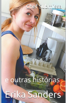 Chef Submissa e outras histórias - Erika Sanders