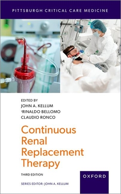 Continuous Renal Replacement Therapy - John A. Kellum