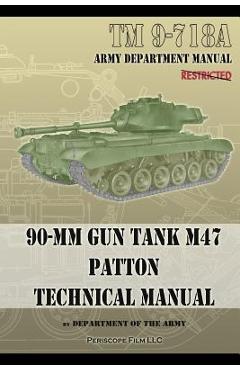Poza produsului TM 9-718A 90-mm Gun Tank M47 Patton Technical Manual - Department Of The Army