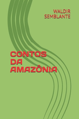Contos Da Amazônia - Waldemar Araújo