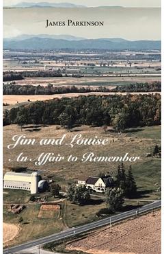 Coperta cărții 'Jim and Louise: An Affair to Remember - James Parkinson'