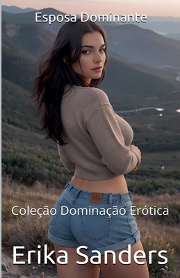 Esposa Dominante - Erika Sanders