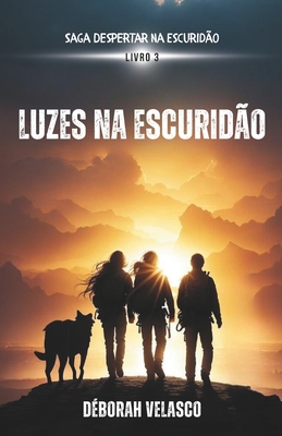 Luzes na Escuridão - Déborah Velasco