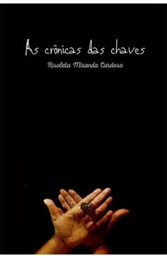 Coperta cărții 'As crônicas das Chaves: Uma carcereira que não parece como as dos filmes. - Risoleta Miranda Cardoso'