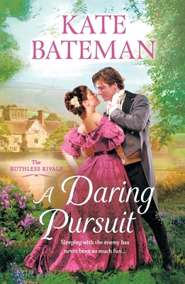 A Daring Pursuit: The Ruthless Rivals - Kate Bateman