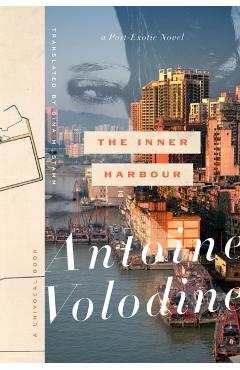 The Inner Harbour: A Post-Exotic Novel - Antoine Volodine