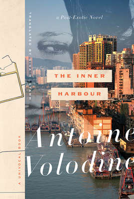 The Inner Harbour: A Post-Exotic Novel - Antoine Volodine