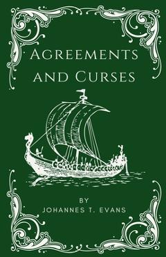 Coperta cărții 'Agreements and Curses - Johannes T. Evans'