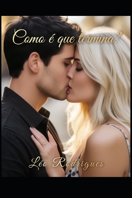 Como é que termina? - Léo Rodrigues