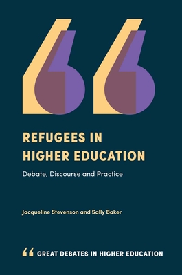 Refugees in Higher Education: Debate, Discourse and Practice - Jacqueline Stevenson